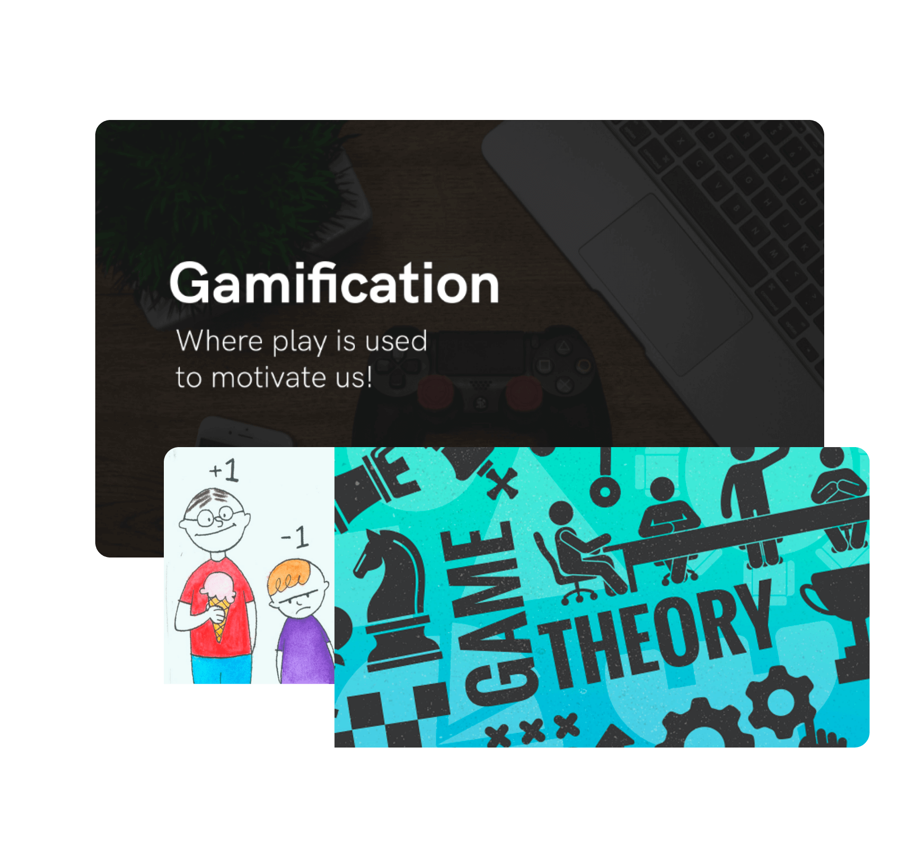 Gamification : Where play is used to motivate us!